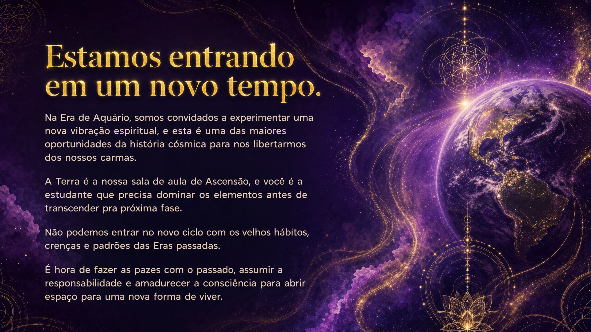 Estamos entrando em um novo tempo